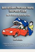 Auto Accident Personal Injury Insurance Claim: How to Evaluate and Settle Your Loss