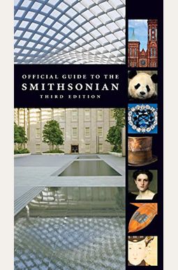 Official Guide to the Smithsonian, 3rd Edition: Third Edition