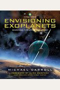 Envisioning Exoplanets: Searching For Life In The Galaxy