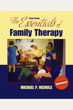 The Essentials Of Family Therapy The Essentials Of Family Therapy