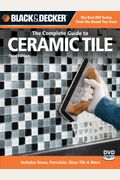Black & Decker the Complete Guide to Ceramic Tile [With DVD]