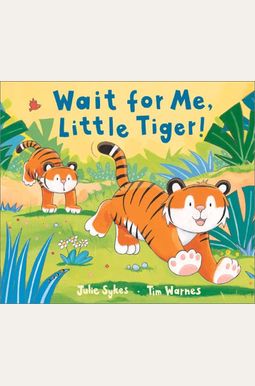 Wait for Me, Little Tiger! Wait for Me, Little Tiger!