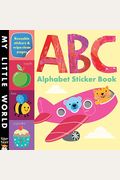 Abc Alphabet Sticker Book (My Little World)