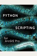 Python Scripting For Arcgis Pro