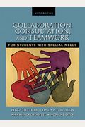 Collaboration, Consultation, And Teamwork For Students With Special Needs