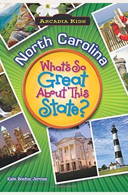 North Carolina: What's So Great About This State? North Carolina: What's So Great About This State?