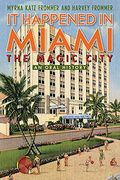 It Happened In Miami, The Magic City: An Oral History