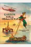 Gaston(R) Drills An Offshore Oil Well