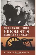 Nathan Bedford Forrest's Escort And Staff