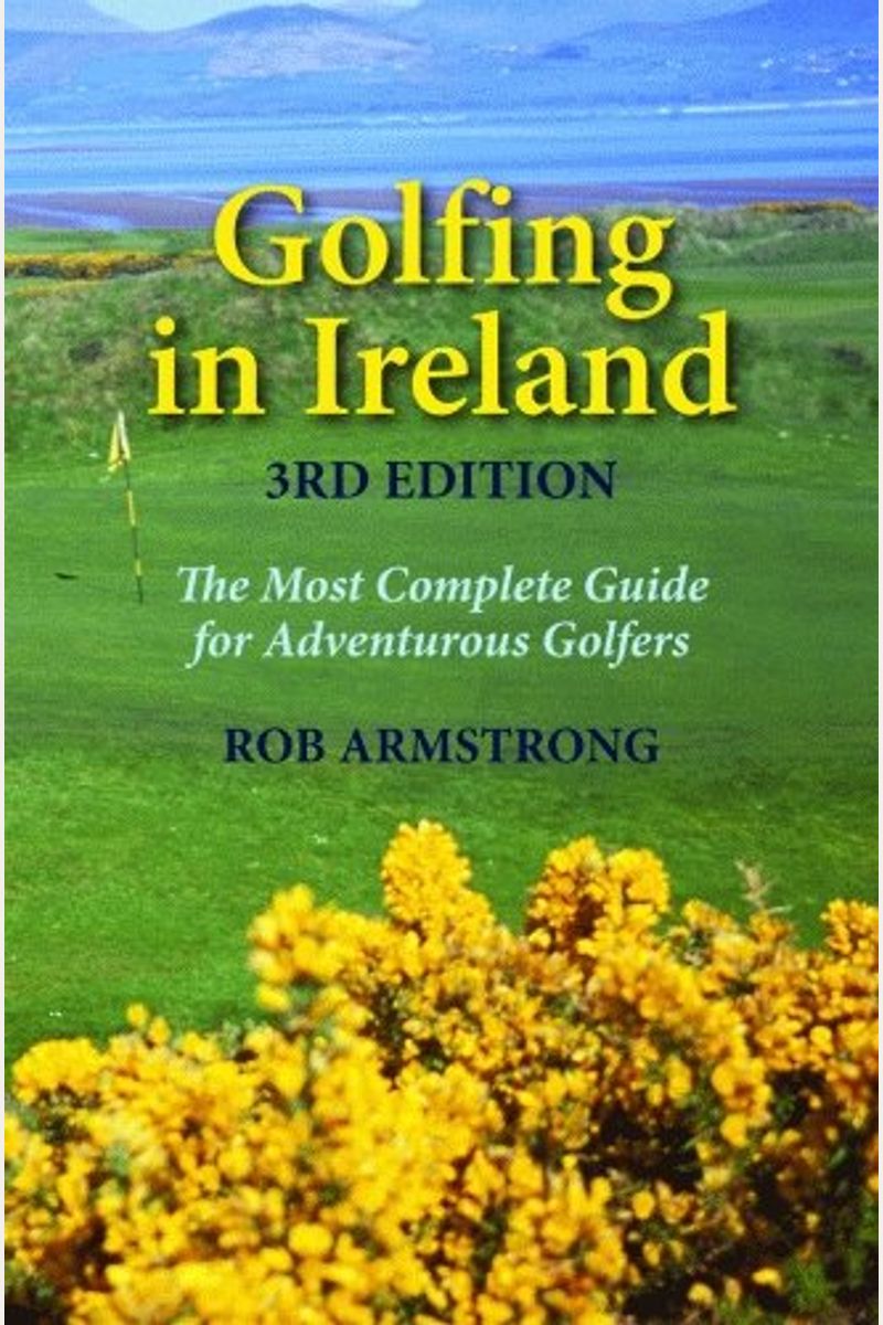 Buy Golfing In Ireland The Most Complete Guide For Adventurous Golfers