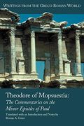 Theodore Of Mopsuestia: The Commentaries On The Minor Epistles Of Paul