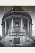 City Abandoned: Charting The Loss Of Civic Institutions In Philadelphia
