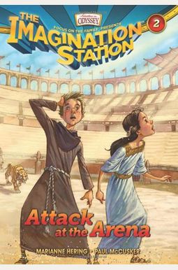 Attack At The Arena (Aio Imagination Station Books) Attack At The Arena (Aio Imagination Station Books)