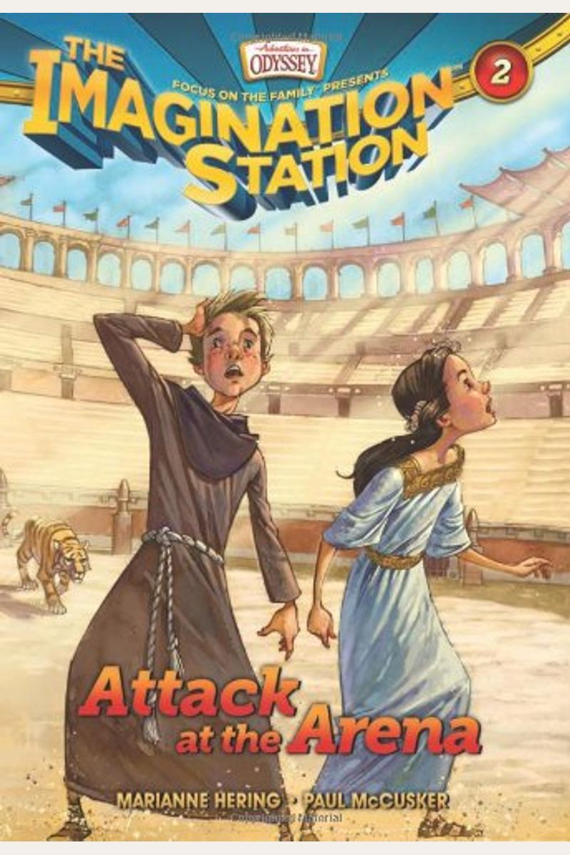 Attack At The Arena (Aio Imagination Station Books)