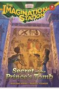 Secret Of The Prince's Tomb (Aio Imagination Station Books)