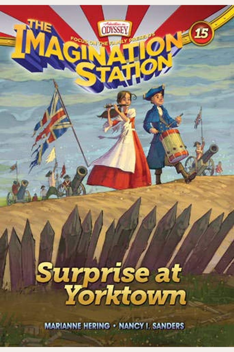 Surprise At Yorktown (Aio Imagination Station Books)