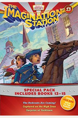 Imagination Station Books 3-Pack: The Redcoats Are Coming! / Captured on the High Seas / Surprise at Yorktown Imagination Station Books 3-Pack: The Redcoats Are Coming! / Captured on the High Seas / Surprise at Yorktown