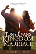 Kingdom Marriage: Connecting God's Purpose with Your Pleasure