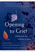 Opening To Grief: Finding Your Way From Loss To Peace