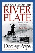The Battle Of The River Plate: The Hunt For The German Pocket Battleship Graf Spree