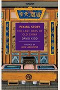 Peking Story: The Last Days Of Old China