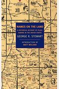 Names On The Land: A Historical Account Of Place-Naming In The United States