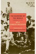 The Burning Of The World: A Memoir Of 1914