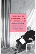The Prince of Minor Writers: The Selected Essays of Max Beerbohm