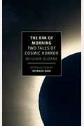 The Rim Of Morning: Two Tales Of Cosmic Horror