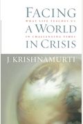 Facing a World in Crisis: What Life Teaches Us in Challenging Times