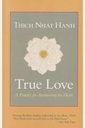 True Love: A Practice For Awakening The Heart