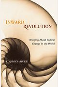 Inward Revolution: Bringing about Radical Change in the World