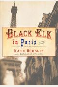 Black Elk in Paris: A Novel