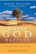 Where God Happens: Discovering Christ In One Another And Other Lessons From The Desert Fathers