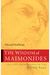 The Wisdom of Maimonides: The Life and Writings of the Jewish Sage