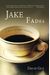 Jake Fades: A Novel Of Impermanence
