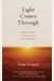 Light Comes Through: Buddhist Teachings On Awakening To Our Natural Intelligence