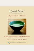 Quiet Mind: A Beginner's Guide To Meditation