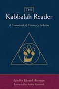 The Kabbalah Reader-A Sourcebook of Visionary Judaism