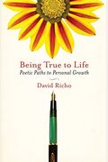 Being True To Life: Poetic Paths To Personal Growth