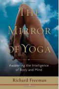 The Mirror Of Yoga: Awakening The Intelligence Of Body And Mind