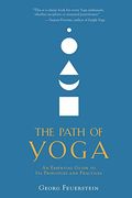 The Path of Yoga: An Essential Guide to Its Principles and Practices
