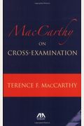 Maccarthy On Cross-Examination