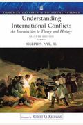 Understanding International Conflicts: An Introduction To Theory And History