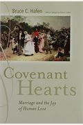 Covenant Hearts: Marriage And The Joy Of Huma