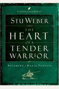 The Heart Of A Tender Warrior