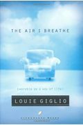 The Air I Breathe: Worship As A Way Of Life