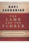 The Lamb And The Fuhrer : Jesus Talks With Hi