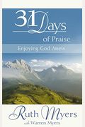 Thirty-One Days Of Praise: Enjoying God Anew
