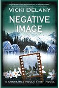 Negative Image (Constable Molly Smith Novels)
